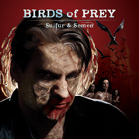 BirdsOfPrey-SulfurAndSemen BirdsOfPrey-SulfurAndSemen