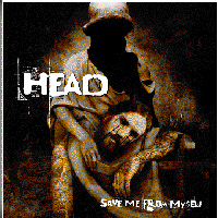 BrianHeadWelch-SaveMeFromMyself