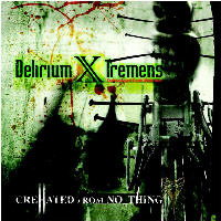 DeliriumXtremens-CrehatedFromNothing DeliriumXtremens-CrehatedFromNothing