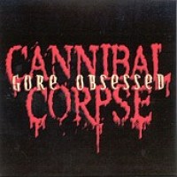 cannibalcorpseGoreObsessed